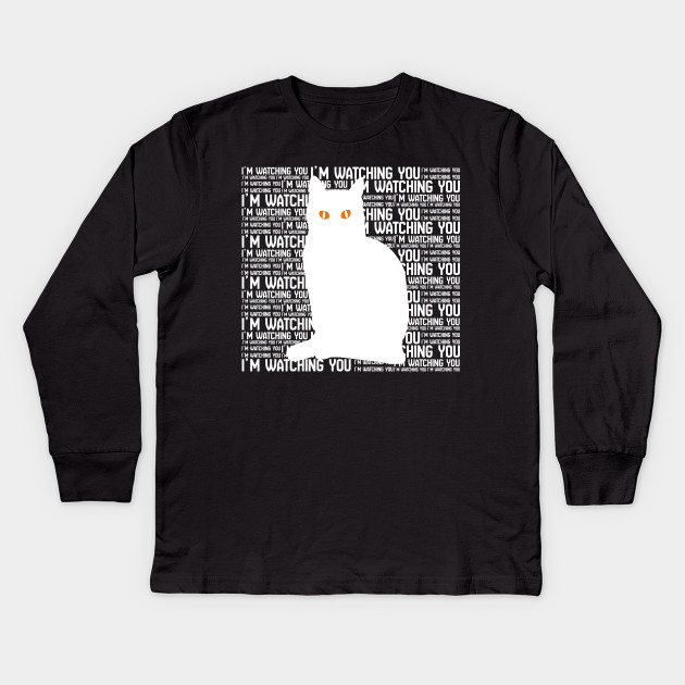 Cat Is Watching You White Best Selling Cat Kids Long Sleeve T