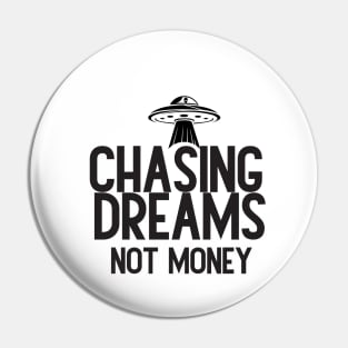 Chasing Dreams, Not Just Money: Inspirational Quotes Pin