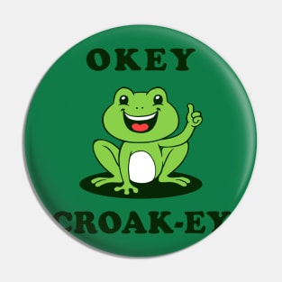 Okey Croak-ey Pin