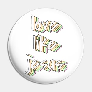 love like jesus Pin