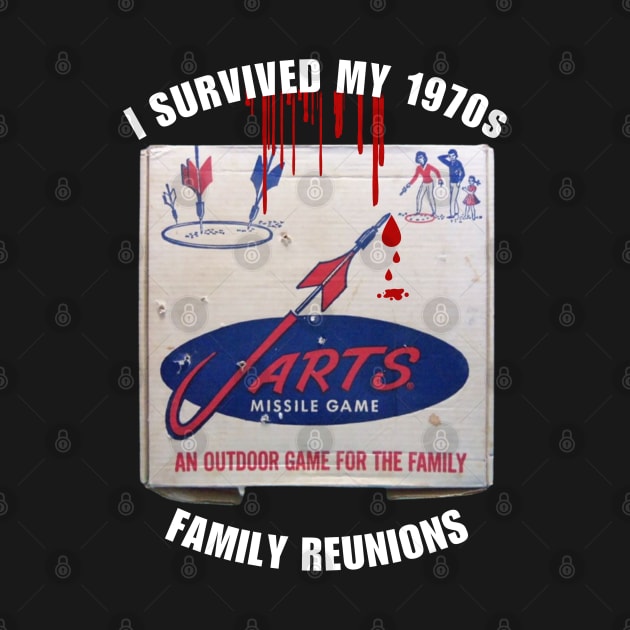 I Survived 1970s Family Reunion Lawn Jarts by TeesForThee