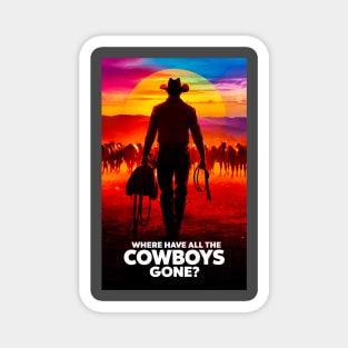 Where Have All the Cowboys Gone? - Design 2 Magnet