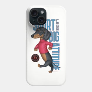 Short Legs Big Attitude Phone Case