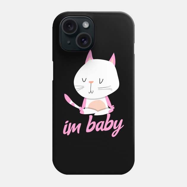 Im Baby Meme Cute Cat Pink And White Youthful Neko Kitten Kawaii Phone Case by BitterBaubles