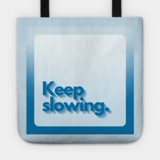 Slow life Tote