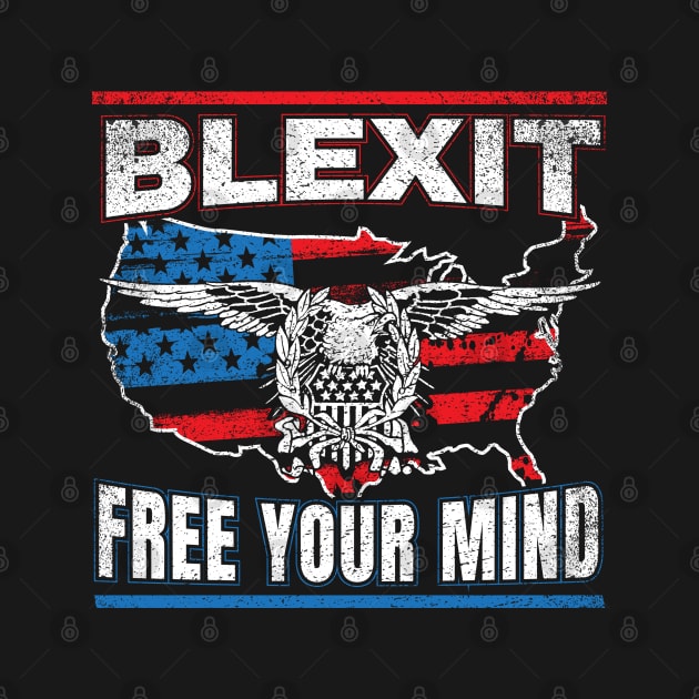 Blexit Free Your Mind American Flag Political by stockwell315designs