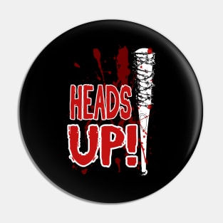 Heads Up Pin