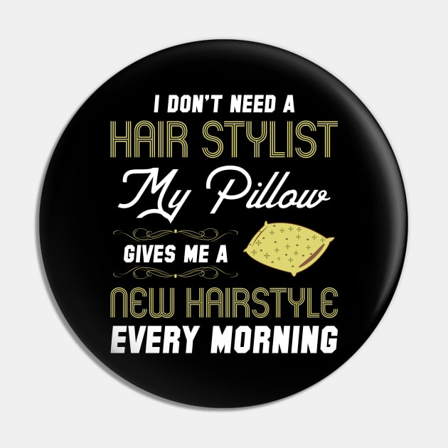 I don't need a hair stylist Pin by Crazyavocado22