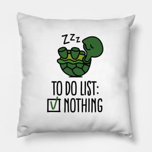 To do list: nothing! turtle - turtles - cute Pillow