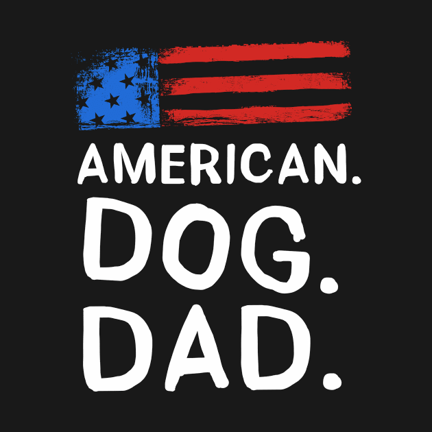 American Dog Dad by ThreadsMonkey