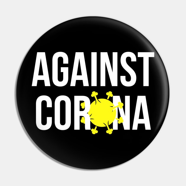 Against Corona Pin by Tweven