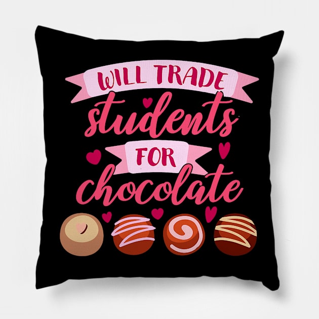 Will Trade Students For Chocolate Valentine Teacher Funny Pillow by jadolomadolo