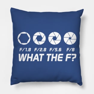 What The F Stop Photographer Gift Pillow