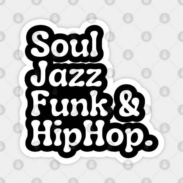 Soul Funk Jazz and HipHop Magnet by UrbanLifeApparel
