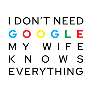 My Wife Knows Everything T-Shirt