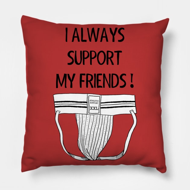 Friend Supporter Pillow by JasonLloyd