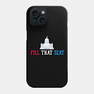 Fill That Seat Phone Case