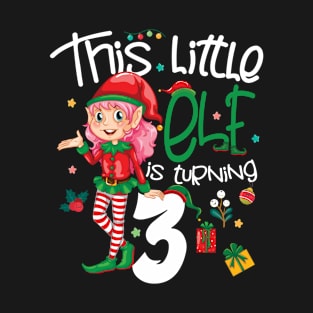 Kids Turning 3 Years Old, Girl Elf 3rd Bday Party, Gnome Daughter T-Shirt