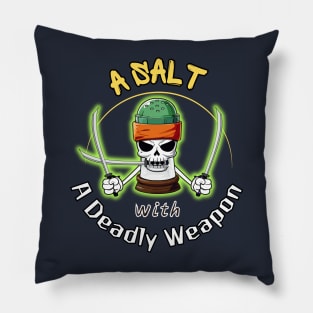 A Salt with A Deadly Weapon Pillow