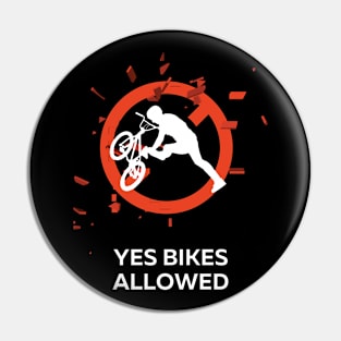 YES BIKES ALLOWED Pin