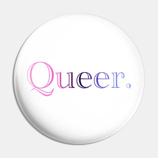 Bi+ Queer. (Omni Flag) Pin