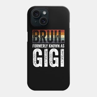 Bruh Formerly Known as Gigi Vintage Phone Case