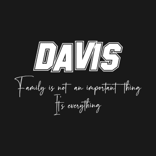 Davis Second Name, Davis Family Name, Davis Middle Name T-Shirt