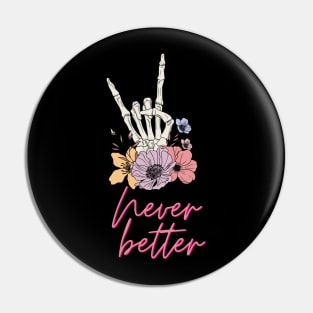 Never Better | Spooky Halloween 2023 Pin