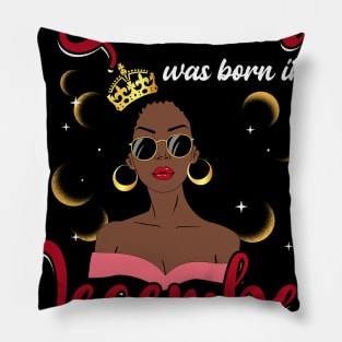 A Queen Was Born In December Happy Birthday To Me Pillow