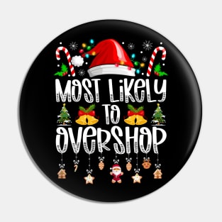 Most Likely To Overshop Shopping Funny Christmas Pin