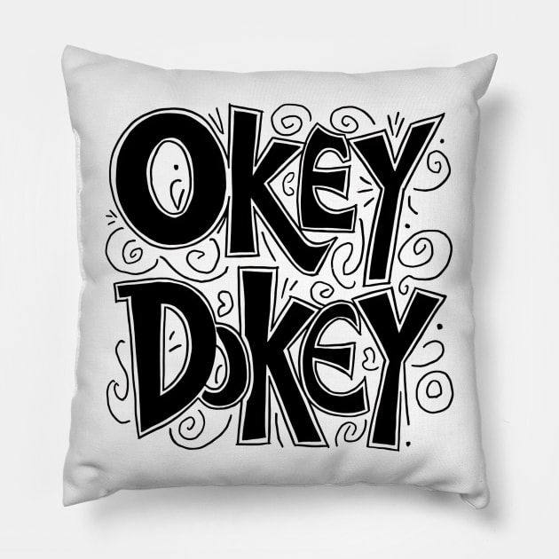 Okey Dokey Pillow by Abdulkakl