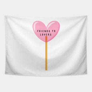 Friends to lovers Tapestry