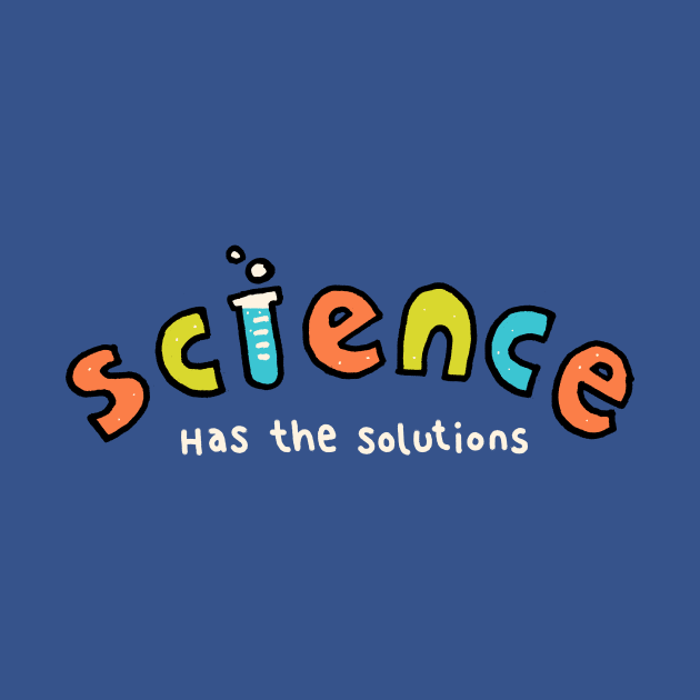 Science has the solutions by Walmazan