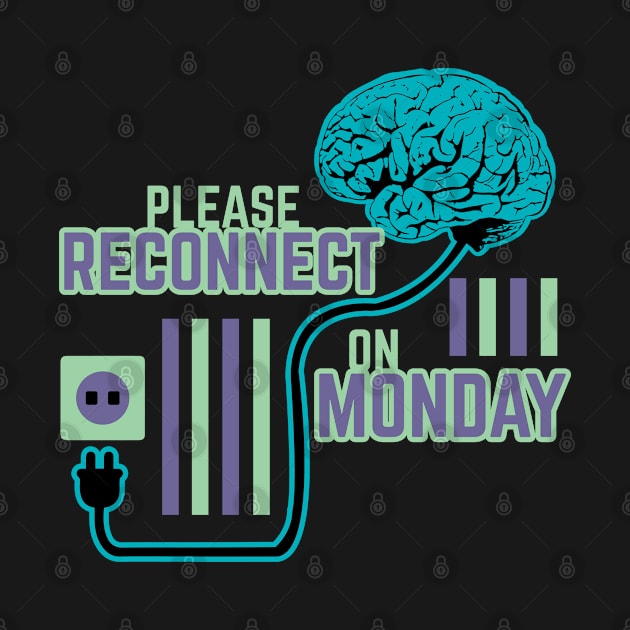 Please Reconnect on Monday by Dwarf_Monkey