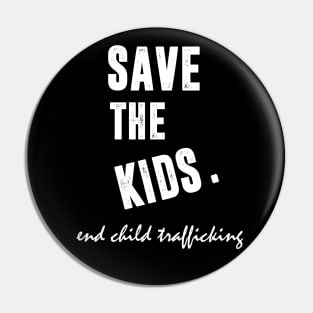 save the kids end child trafficking Pin