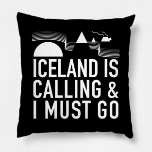 Iceland Is Calling And I Must Go by Tobe Fonseca Pillow