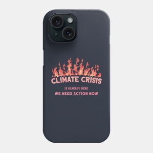 Climate Crisis Phone Case