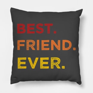 Best freind ever Pillow