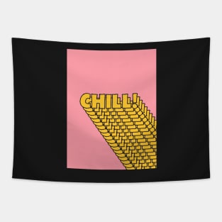 Chill Chill Chill! Tapestry