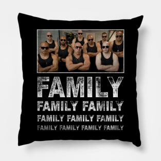 FAMILY...FAMILY...FAMILY Pillow