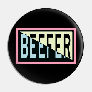 Beefer Pin