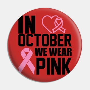 In October we wear pink Pin