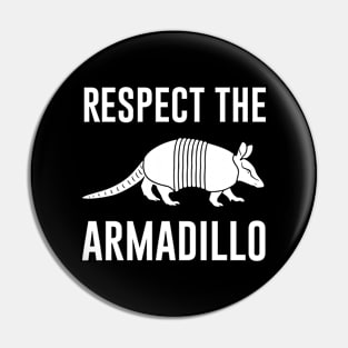 Respect the Armadillo Pin