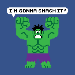 I'm gonna smash it! T-Shirt