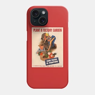 Plant a Victory Garden - World War II Phone Case