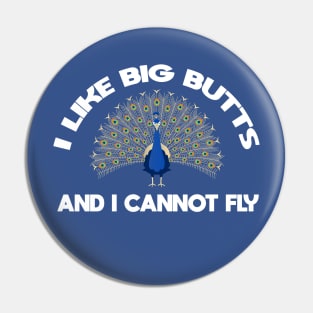 Peacock - I Like Big Butts - Punny Peacock Vector Illustration Pin