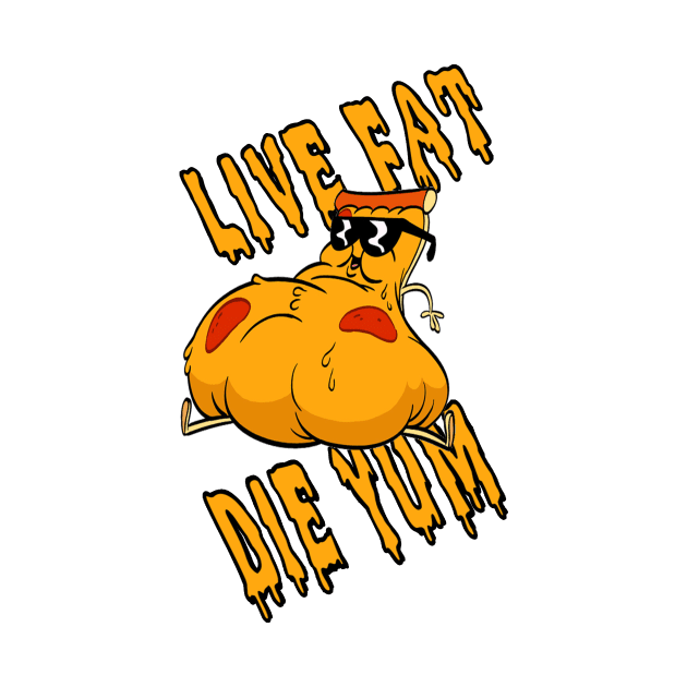 live fat die yum! by Codus