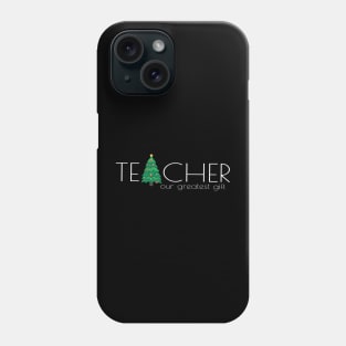 Christmas Teacher T-Shirt! Phone Case