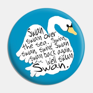 Swan Tongue Twister Pin