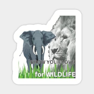 SHOW YOUR LOVE for WILDLIFE Magnet